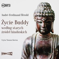 ŻYCIE BUDDY WEDŁUG STARYCH ŹRÓDEŁ HINDUSKICH - ANDRE-FERDINAND HEROLD AUDIO