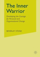 The Inner Warrior: Developing the Courage for