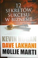 12 sekretów sukcesu w biznesie - Dave Lakhani