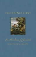 Filippino Lippi : An Abundance of Invention Jonathan K. Nelson