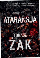 Ataraksja Tomasz Żak