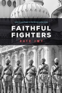 Faithful Fighters: Identity and Power in the