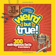 Ye Olde Weird But True!: 300 Outrageous Facts