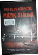 Muzyk Stalina - Luis Felipe. Campuzano