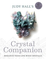 Judy Hall s Crystal Companion: Enhance your life