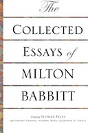 The Collected Essays of Milton Babbitt Milton