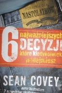 6 najważniejszych decyzji, które kiedykolwiek pode