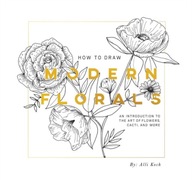 How To Draw Modern Florals (Mini): A Pocket-Sized