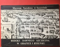 Widoki dawnego Szczecina w grafice i rysunku Mitelski