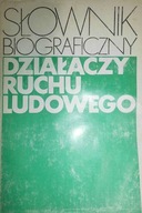 Słownik biograficzny działaczy ruchu ludowego -