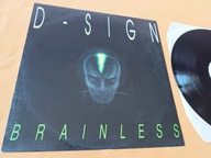 Winyl D-Sign – Brainless /O/ 12", 45 RPM, Single Sided /Ger.1992 / EX