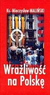 Wrażliwość na Polskę ks Maliński