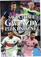 Światowe gwiazdy piłki nożnej - praca zbiorowa