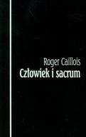 Człowiek i sacrum Roger Caillois