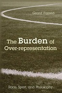 The Burden of Over-representation: Race, Sport,