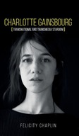 Charlotte Gainsbourg: Transnational and