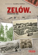 ZELÓW. ZDARZYŁO SIĘ SŁAWOJ KOPKA