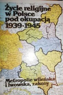 Życie religijne w Polsce pod okupacją 1939-1945