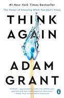 Think Again: The Power of Knowing What You Don't Know Grant, Adam