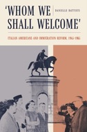 Whom We Shall Welcome: Italian Americans and