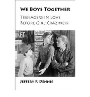 We Boys Together: Teenagers in Love Before