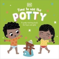 Time to Use the Potty: A Potty Training Book for