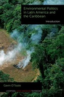 Environmental Politics in Latin America and the