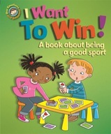 I Want to Win! A book about being a good sport