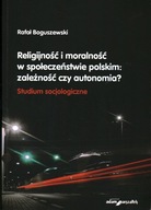 RELIGIJNOŚĆ I MORALNOŚĆ W SPOŁECZEŃSTWIE POLSKIM