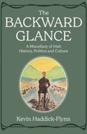 The Backward Glance: A Miscellany of Irish