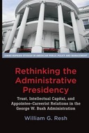 Rethinking the Administrative Presidency: Trust,