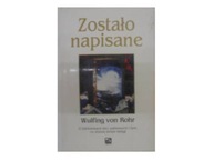 Zostało napisane - W.von Rohr