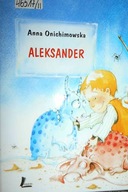 Aleksander - Anna Onichimowska