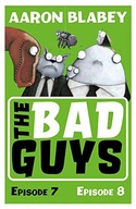 The Bad Guys: Episode 7&8 Blabey Aaron