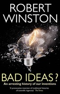 Robert Winston - Bad Ideas?: An arresting histo...