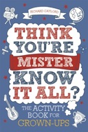 Think You re Mister Know-it-All?: The Activity