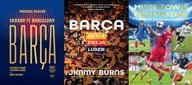 Barca. Skarby + FC Barca. Życie, pasja, Burns + Mistrzowie piłki nożnej