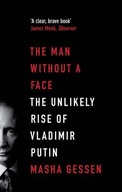 The Man Without a Face: The Unlikely Rise of