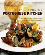 Recipes from My Portuguese Kitchen Silva Miguel