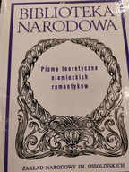 oprac. Tadeusz Namowicz PISMA TEORETYCZNE NIEMIECKICH ROMANTYKÓW