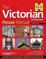 Victorian House Manual: Care and repair for this
