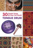 Tongue Drum 30 Simple Songs - All Over the