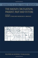 The Hadley Circulation: Present, Past and Future