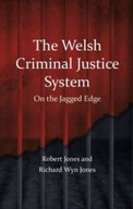 The Welsh Criminal Justice System: On the Jagged