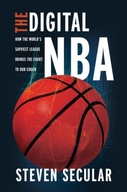 The Digital NBA: How the World s Savviest League