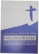 Osobowość Sakramentalna - A J Nowak