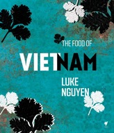 The Food of Vietnam Nguyen Luke