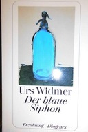 Urs Wiedmer Der blaue Siphon - U. Widmer