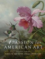 A Passion for American Art: Selections from the