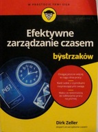 Efektywne zarządzanie czasem dla bystrzaków. Wydanie II Dirk Zeller